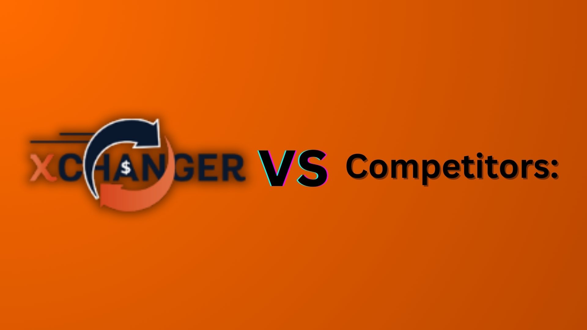 Xchanger vs. Competitors: Which Platform Offers the Best Service?